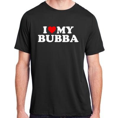 I Love My Bubba Adult ChromaSoft Performance T-Shirt