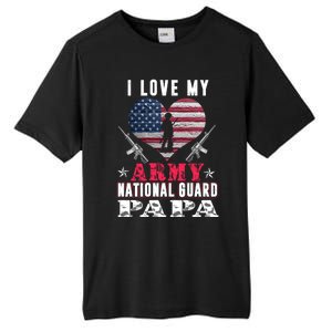 I Love My Army National Guard Papa Veteran Us Military Gift Tall Fusion ChromaSoft Performance T-Shirt