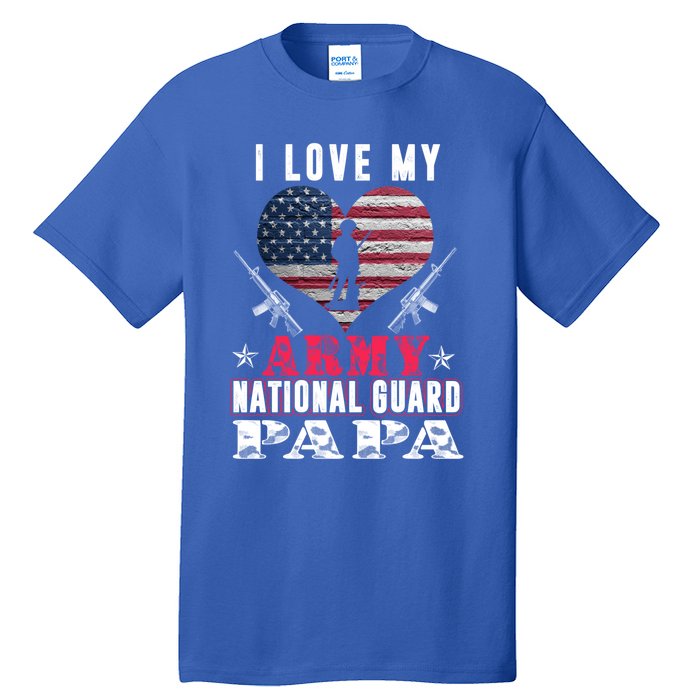 I Love My Army National Guard Papa Veteran Us Military Gift Tall T-Shirt