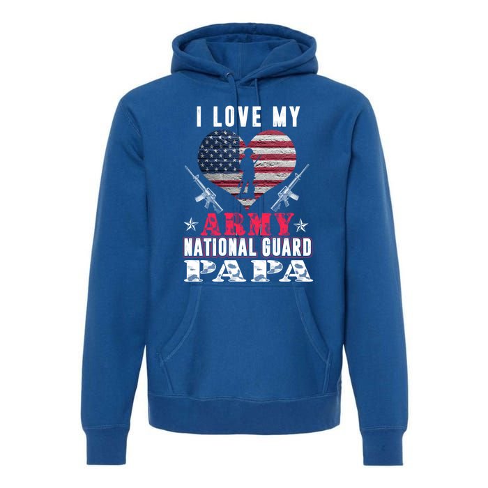 I Love My Army National Guard Papa Veteran Us Military Gift Premium Hoodie