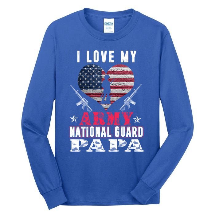 I Love My Army National Guard Papa Veteran Us Military Gift Tall Long Sleeve T-Shirt