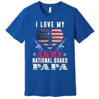 I Love My Army National Guard Papa Veteran Us Military Gift Premium T-Shirt