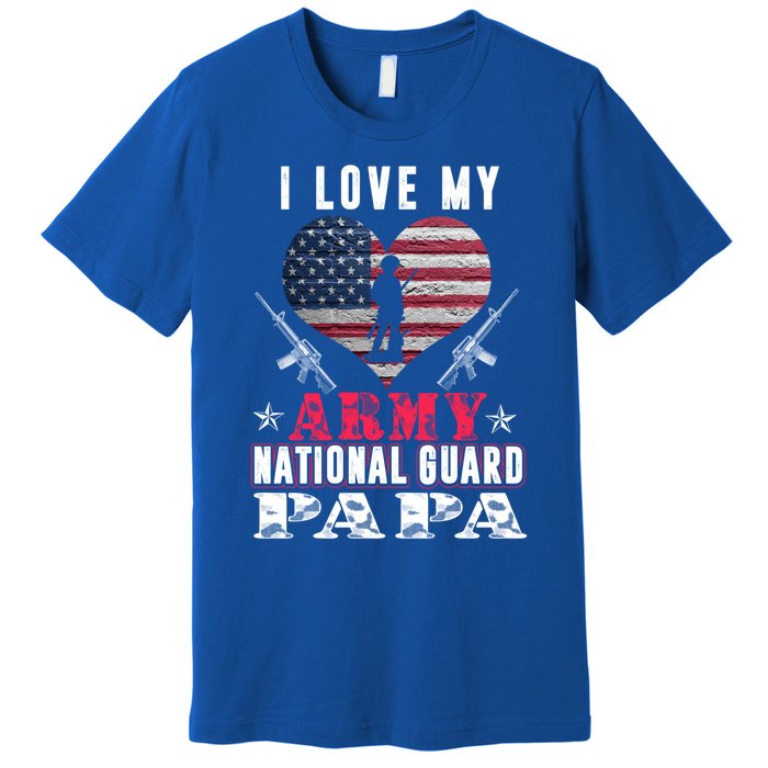 I Love My Army National Guard Papa Veteran Us Military Gift Premium T-Shirt