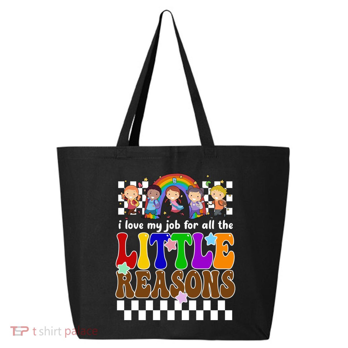 I Love My Job For All The Little Reasons Elementary Teacher 25L Jumbo Tote