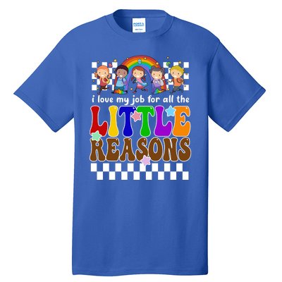 I Love My Job For All The Little Reasons Elementary Teacher Tall T-Shirt