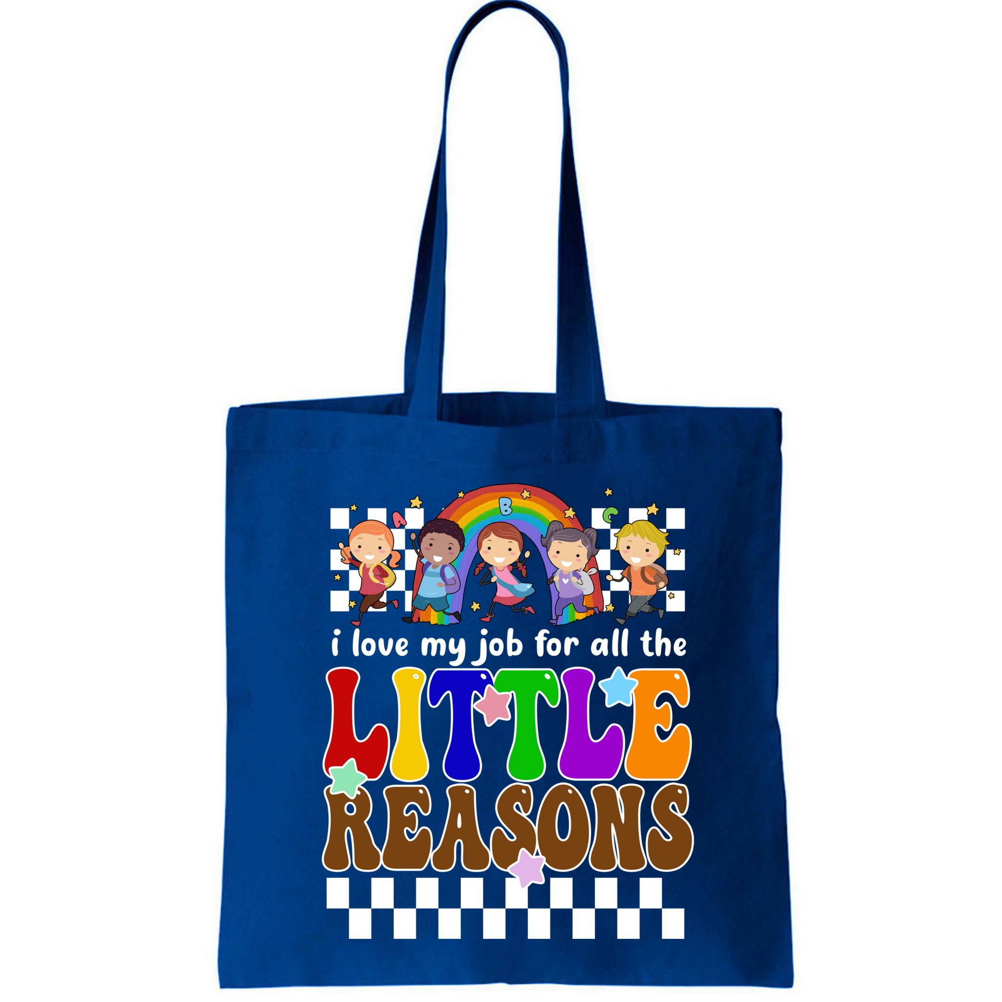 I Love My Job For All The Little Reasons Elementary Teacher Bag