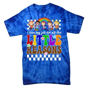 I Love My Job For All The Little Reasons Elementary Teacher Tie-Dye T-Shirt