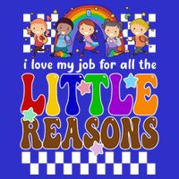 I Love My Job For All The Little Reasons Elementary Teacher Full Zip Hoodie