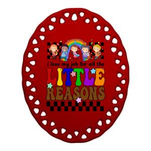 I Love My Job For All The Little Reasons Elementary Teacher Ceramic Oval Ornament