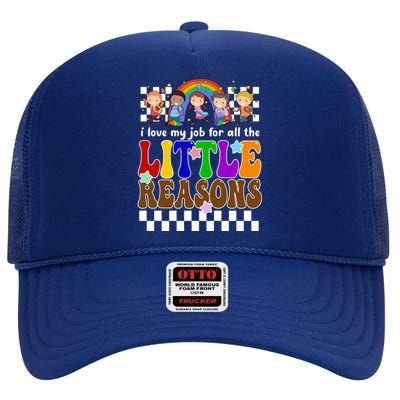 I Love My Job For All The Little Reasons Elementary Teacher High Crown Mesh Back Trucker Hat