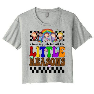 I Love My Job For All The Little Reasons Elementary Teacher Women's Crop Top Tee