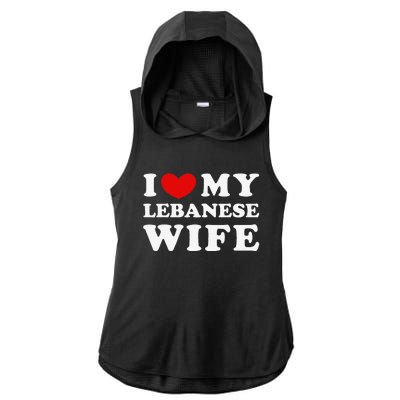 I Love My Lebanese Wife, I Heart My Lebanese Wife  Ladies PosiCharge Tri-Blend Wicking Draft Hoodie Tank