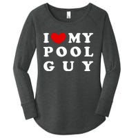 I Love My Pool Guy Women's Perfect Tri Tunic Long Sleeve Shirt