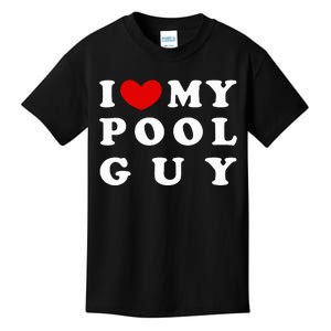 I Love My Pool Guy Kids T-Shirt