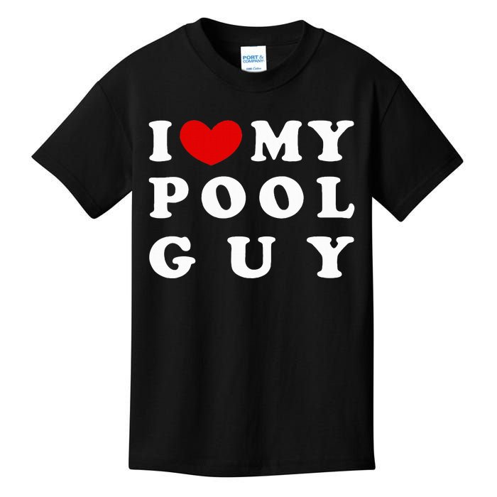 I Love My Pool Guy Kids T-Shirt