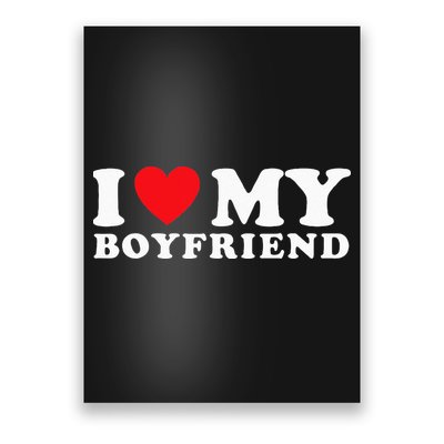 I Love My Boyfriend I Heart My Boyfriend BF Poster