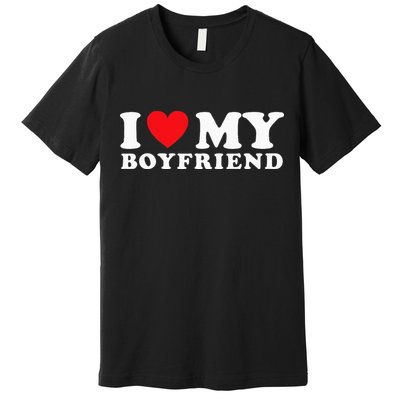I Love My Boyfriend I Heart My Boyfriend BF Premium T-Shirt