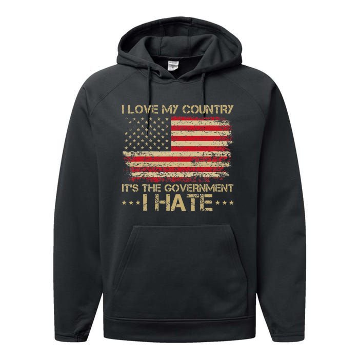 I Love My Country ItS The Government I Hate Vintage Performance Fleece Hoodie