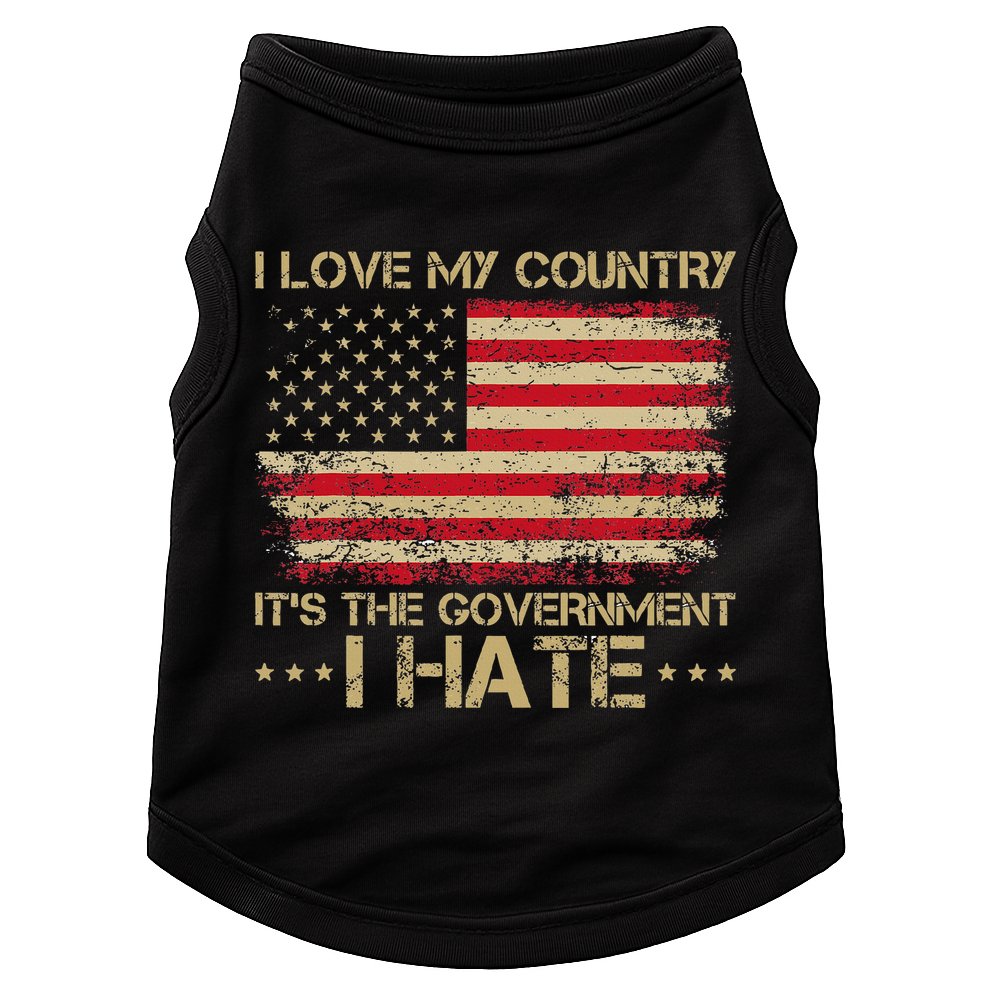 I Love My Country ItS The Government I Hate Vintage Doggie Tank