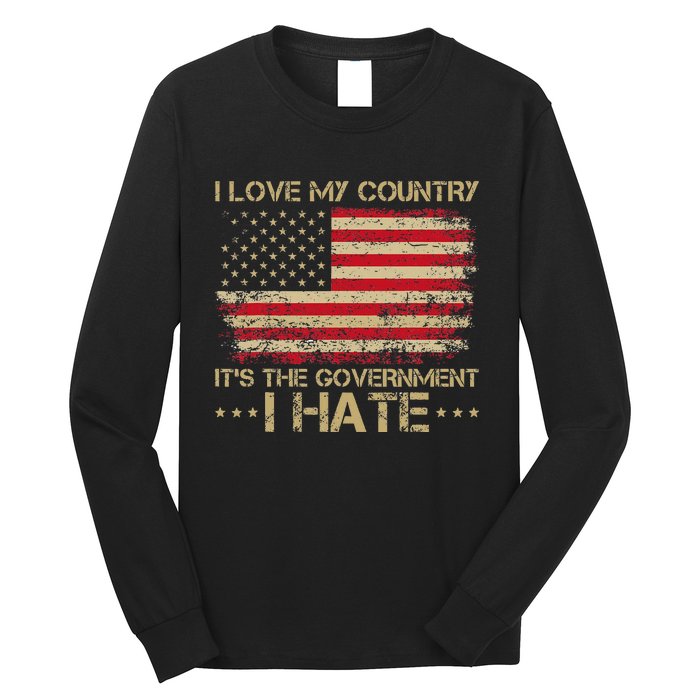 I Love My Country ItS The Government I Hate Vintage Long Sleeve Shirt