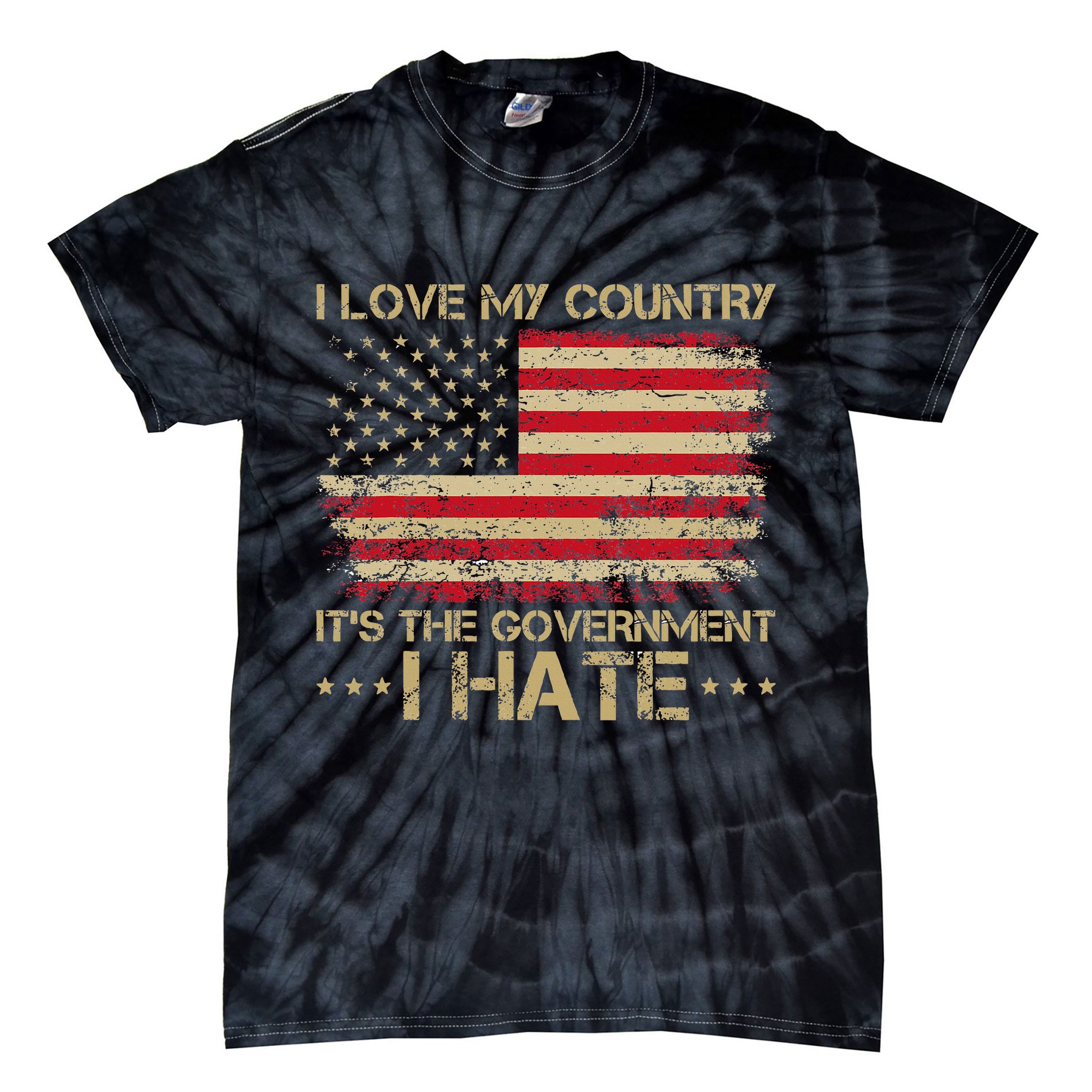 I Love My Country ItS The Government I Hate Vintage Tie-Dye T-Shirt