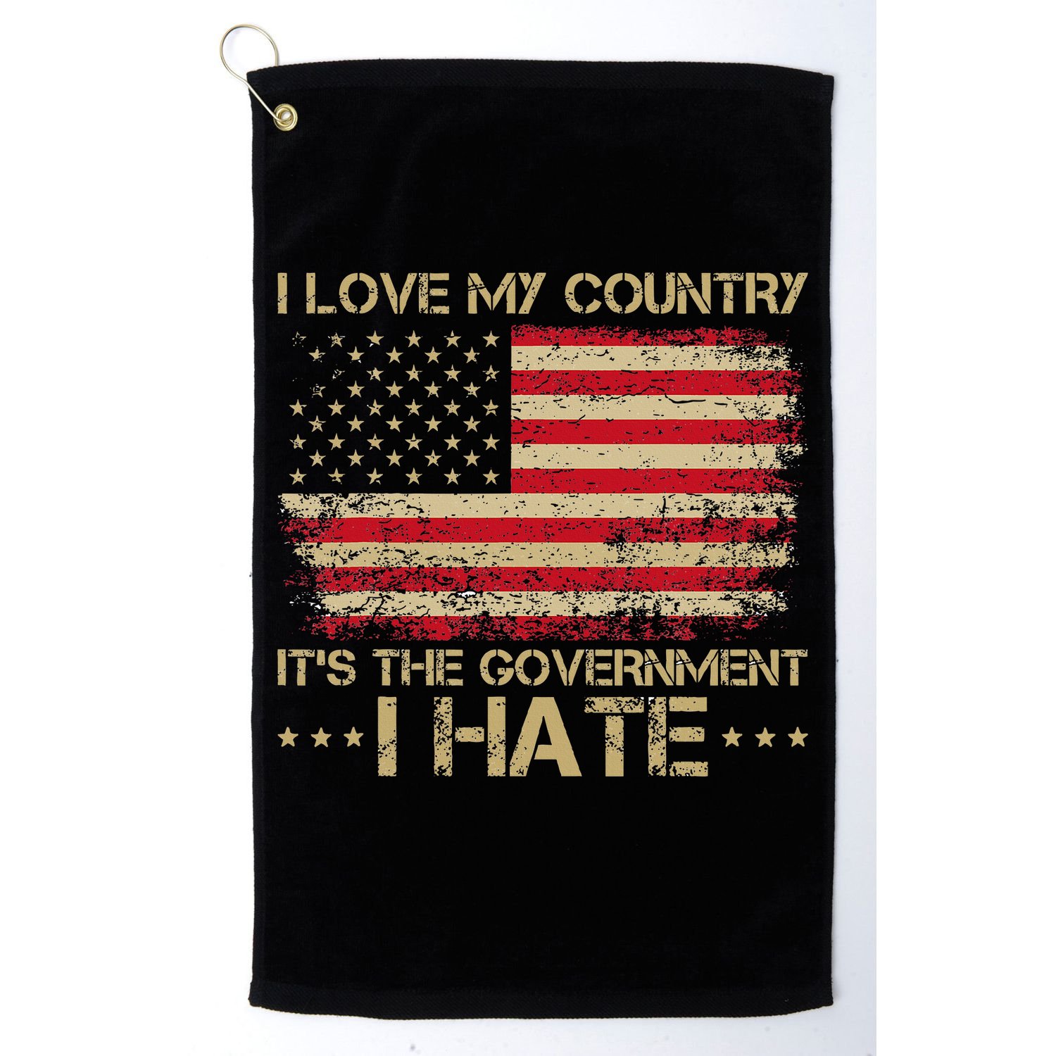 I Love My Country ItS The Government I Hate Vintage Golf Towel
