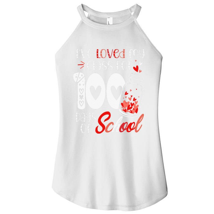 I've loved My Class For 100 Days Of School Teacher Valentine Women's Perfect Tri Rocker Tank