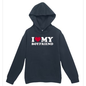 I Love My Boyfriend Great Gift Urban Pullover Hoodie