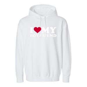 I Love My Boyfriend Great Gift Garment-Dyed Fleece Hoodie