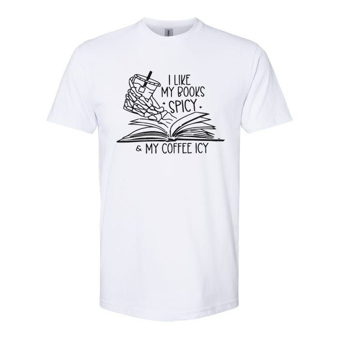 I Like My Books Spicy And My Coffee Icy Softstyle CVC T-Shirt