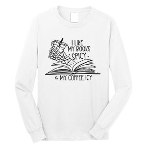 I Like My Books Spicy And My Coffee Icy Long Sleeve Shirt