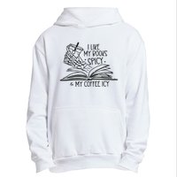 I Like My Books Spicy And My Coffee Icy Urban Pullover Hoodie