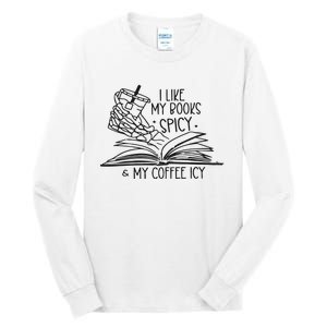 I Like My Books Spicy And My Coffee Icy Tall Long Sleeve T-Shirt