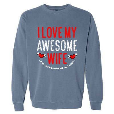 I Love My Awesome Wife Husband Love Valentine's Day Hearts Gift Garment-Dyed Sweatshirt