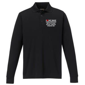 I Love My Girlfriend I Love My Hot Girlfriend So Stay Away Performance Long Sleeve Polo