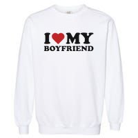 I Love My Boyfriend Baby Garment-Dyed Sweatshirt