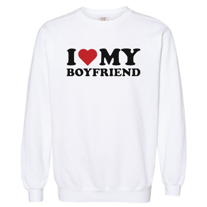 I Love My Boyfriend Baby Garment-Dyed Sweatshirt