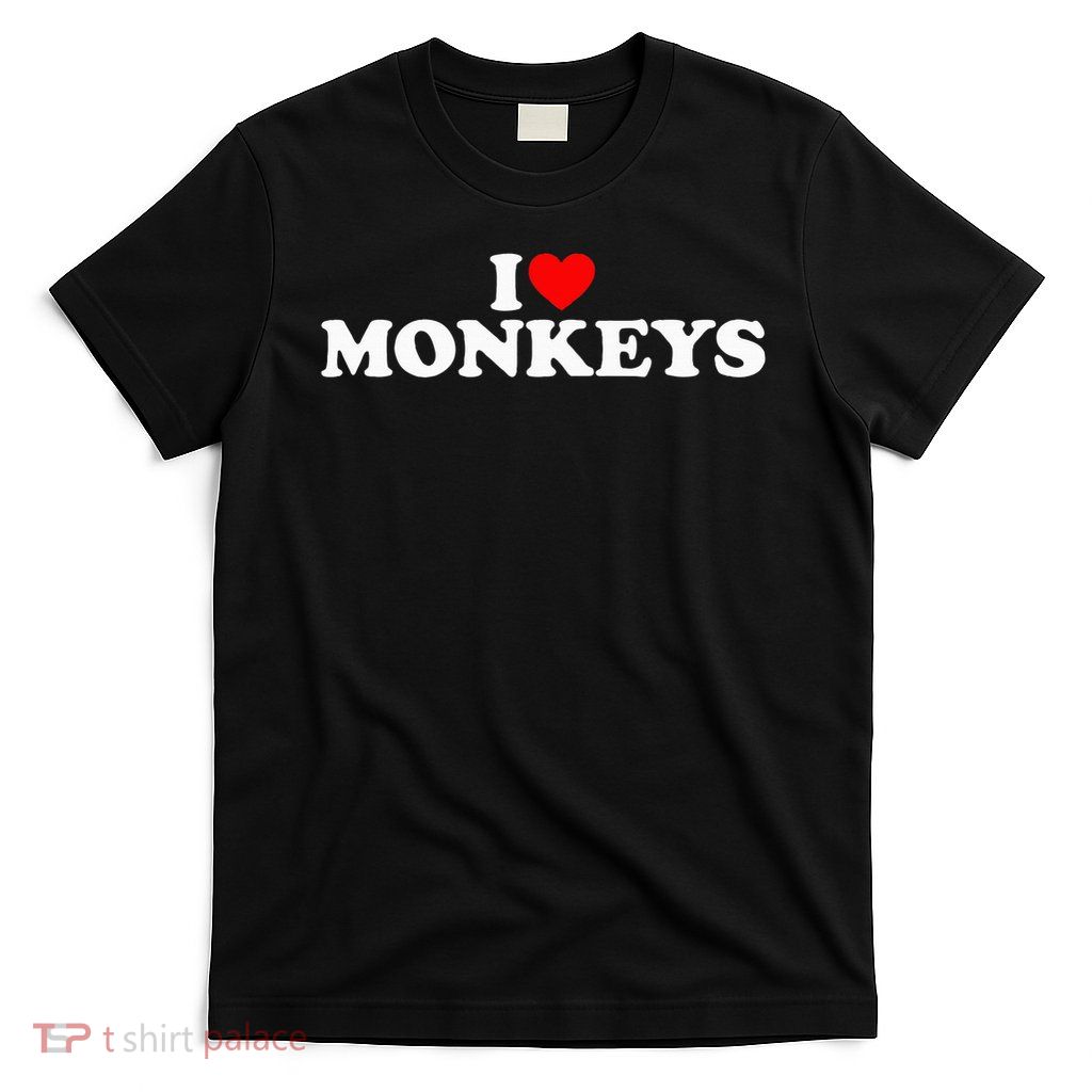 I Love Monkeys T-Shirt