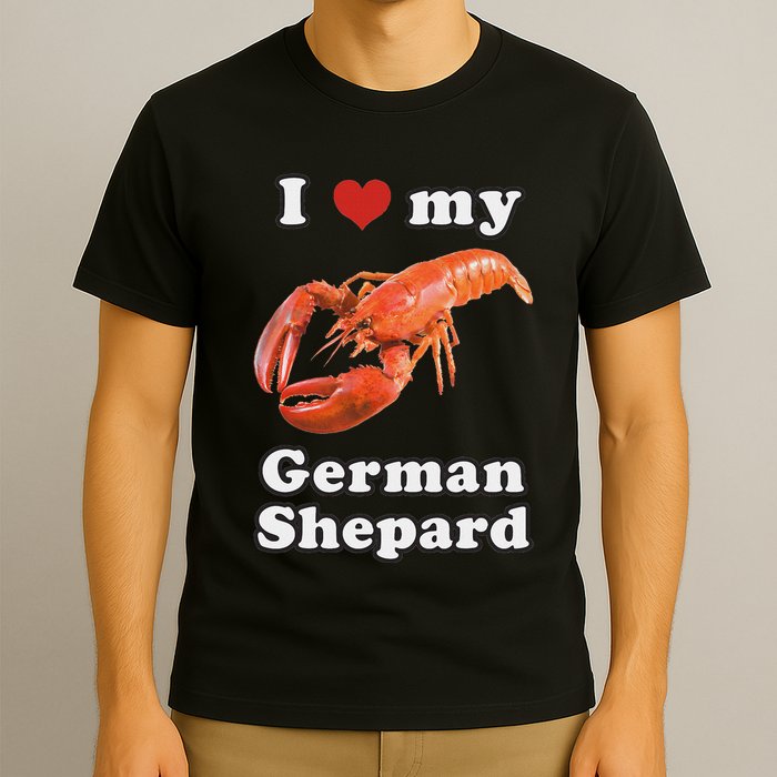 I Love My German Shepard Lobster T-Shirt