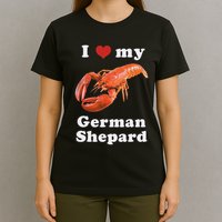 I Love My German Shepard Lobster T-Shirt
