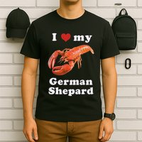 I Love My German Shepard Lobster T-Shirt