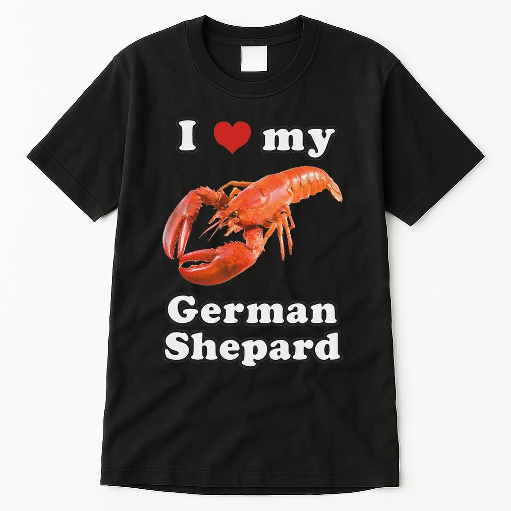 I Love My German Shepard Lobster Tall T-Shirt