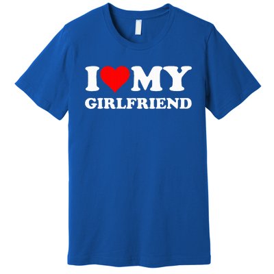 I Love My Girlfriend I Heart My Girlfriend Premium T-Shirt