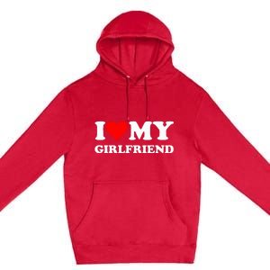 I Love My Girlfriend I Heart My Girlfriend Premium Pullover Hoodie