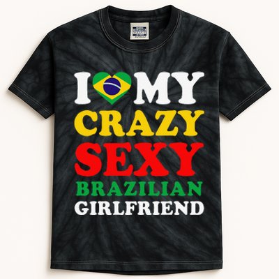 I Love My Crazy Sexy Brazilian Girlfriend Brazil Boyfriend Kids Tie-Dye T-Shirt