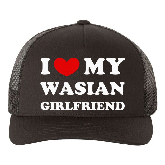 I Love My Wasian Girlfriend Yupoong Adult 5-Panel Trucker Hat