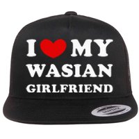 I Love My Wasian Girlfriend Flat Bill Trucker Hat