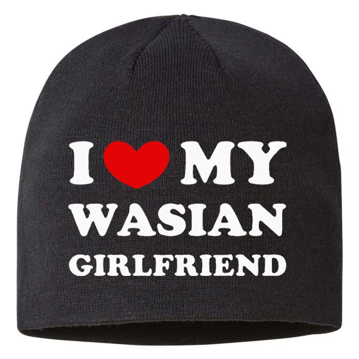 I Love My Wasian Girlfriend Sustainable Beanie