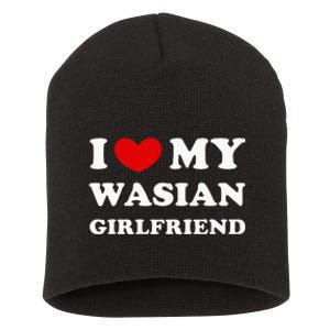 I Love My Wasian Girlfriend Short Acrylic Beanie