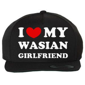 I Love My Wasian Girlfriend Wool Snapback Cap